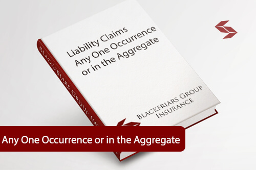 liability claims aggregate any one occurence
